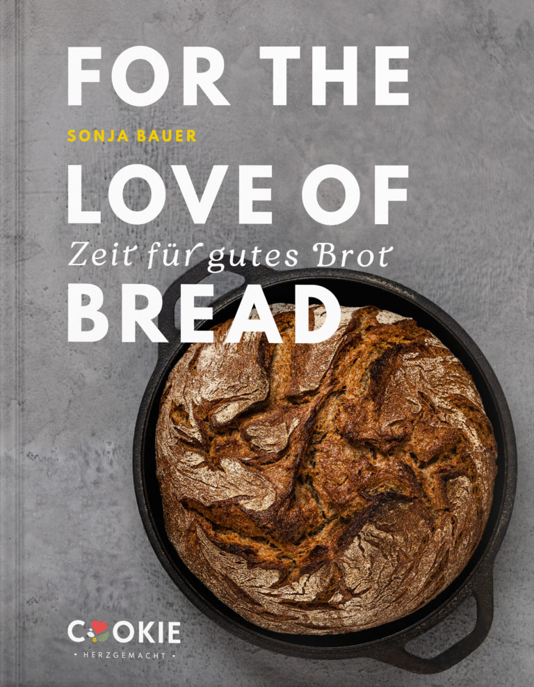 Brotbackbuch For the love of bread - Zeit für gutes Brot